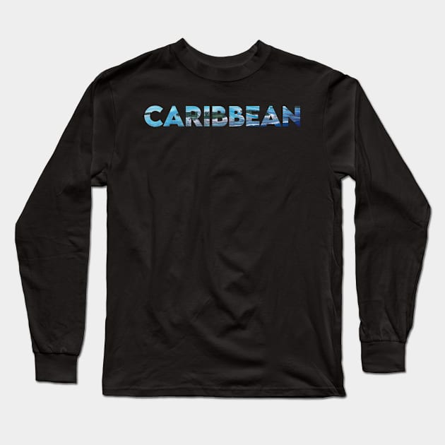 Caribbean honeymoon vacation gifts. Perfect present for mother dad friend him or her Long Sleeve T-Shirt by SerenityByAlex